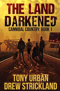 The Land Darkened: A Post Apocalyptic Thriller (Cannibal Country)