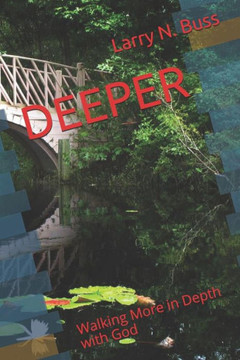 DEEPER: Walking More in Depth with God