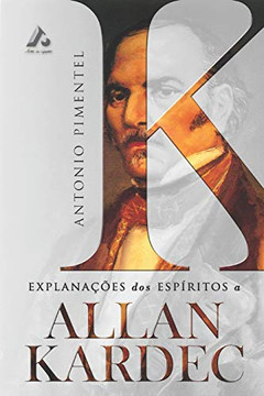 Explana??Es Dos Esp?Ritos A Allan Kardec (1) (Portuguese Edition)
