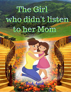 The Girl Who Didn'T Listen To Her Mom