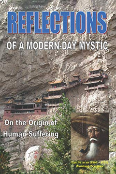 Reflections Of A Modern-Day Mystic: On The Origin Of Human Suffering