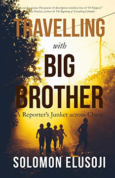 Travelling with Big Brother: A Reporter's Junket in China