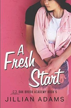 A Fresh Start: A Young Adult Sweet Romance (Oak Brook Academy)