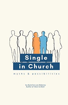 Single in Church: Myths & Possibilities Single in Church: Myths & Possibilities