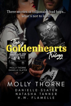 Goldenhearts: A Billionaire Bad Boy Trilogy