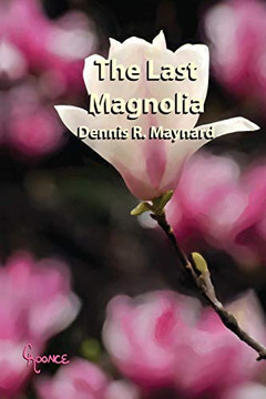 The Last Magnolia: Book Ten (The Magnolia Series)