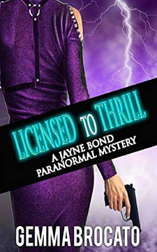 Licensed To Thrill: A Jayne Bond Paranormal Mystery