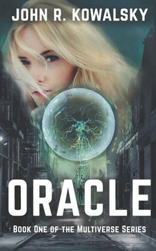 Oracle: Book One Of The Multiverse Series