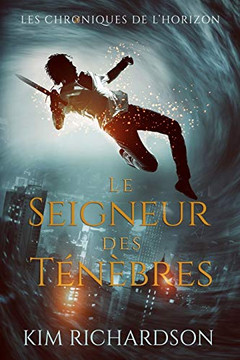Le Seigneur Des Ténèbres (Les Chroniques De L?Horizon) (French Edition)