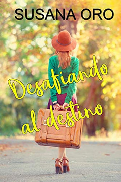 Desafiando Al Destino: Novela Romántica Contemporánea (Spanish Edition)