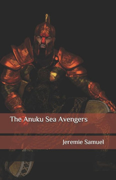 The Anuku Sea Avengers : A Moorish Tale