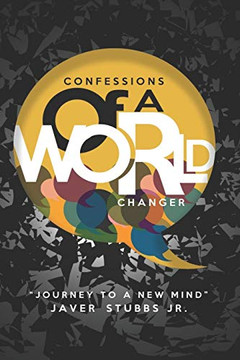 Confessions Of A World Changer