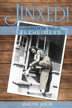 Jinxed!: Laughing in the Face of Alzheimer's