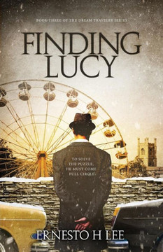 Finding Lucy: The Dream Traveler Book Three
