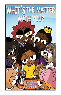 Whit'S The Matter With You?