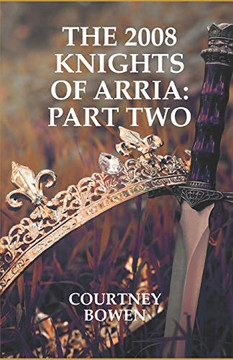The 2008 Knights Of Arria: Part Two