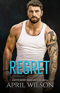 Regret: (Mcintyre Security Bodyguard Series - Book 11)