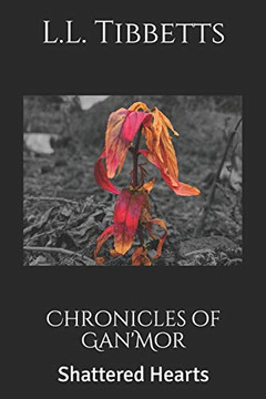 Chronicles Of Gan'Mor: Shattered Hearts