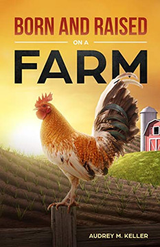 Born and Raised on a Farm