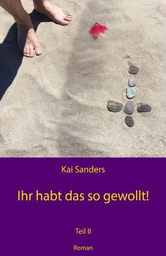Ihr Habt Das So Gewollt!: Teil 2 (German Edition)
