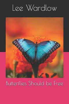 Butterflies Should be Free