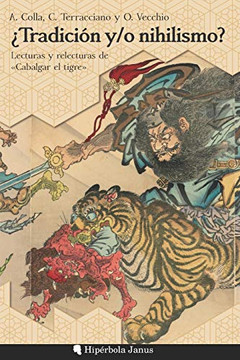 ??Tradici??n y/o nihilismo?: Lecturas y relecturas de ?½Cabalgar el tigre?? (Spanish Edition)