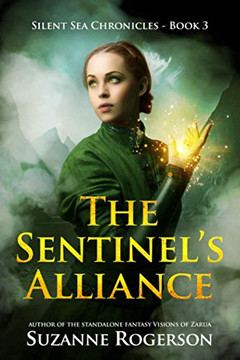 The Sentinel'S Alliance: Silent Sea Chronicles - Book 3