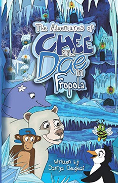 The Adventures Of Chee And Dae In Fropola