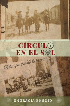 Circulo en el Sol: El dia que temblo la tierra (Spanish Edition)