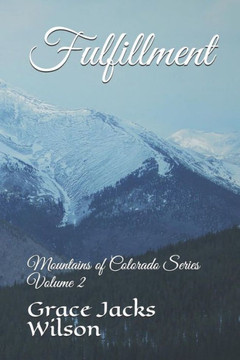 Fulfillment (Mountains of Colorado)