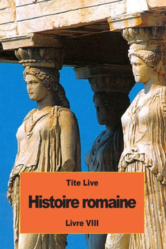 Histoire Romaine: Livre Viii (French Edition)