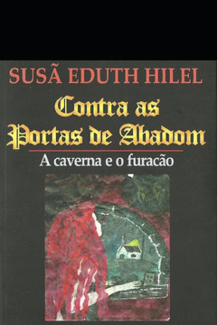 CONTRA AS PORTAS DE BADOM: A caverna e o furacão (Susã Eduth) (Portuguese Edition)