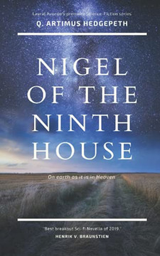 Nigel Of The Ninth House: Book One: On Earth As It Is In Heaven