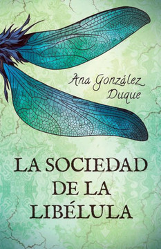 La Sociedad de la Libelula (Spanish Edition)