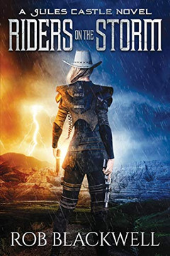Riders On The Storm: An Urban Fantasy Action Adventure Novel (The Jules Castle Series)