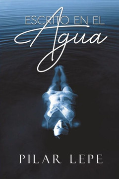 Escrito en el agua (Spanish Edition)
