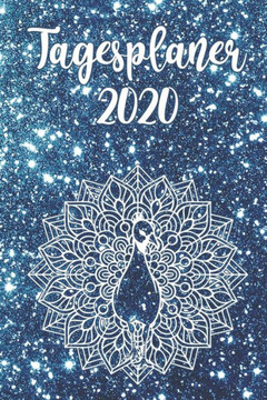 Tagesplaner 2020 : Tageskalender - 1 Seite = 1 Tag - Ca. Din A5 - Jahreskalender - Mandala Pfau - Blau
