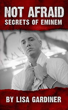Not Afraid Secrets of Eminem: Birth to 2019 Not Afraid Secrets of Eminem: Birth to 2019