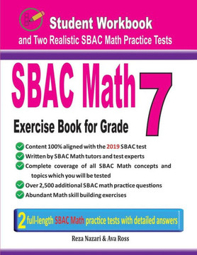 Sbac Math Exercise Book For Grade 7 : Student Workbook And Two Realistic Sbac Math Tests