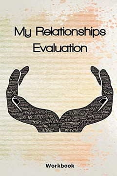 My Relationships Evaluation: Hands Cover | The Importance Of The People In Our Lives | Create Healthy Boundaries | Uncover Your Feelings | ... Your Life | Relationships Values & Interests