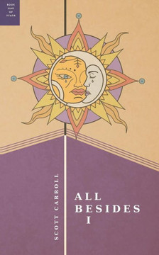 All Besides I (The Tomes & The Reflections)