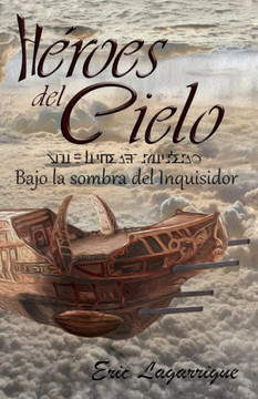 Heroes del Cielo: Bajo la sombra del Inquisidor (Spanish Edition)