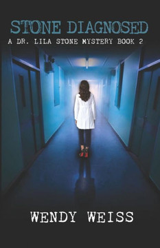 Stone Diagnosed : A Doctor Lila Stone Mystery