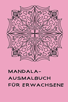 Mandala-Ausmalbuch Für Erwachsene: Malbuch Für Frauen (German Edition)