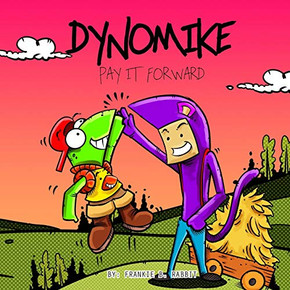 Dynomike: Pay It Forward: (Children's Book on Being Kind | Kids Bedtime Story | Children's Picture Books) (Dynomike Teaches)