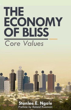 The Economy Of Bliss: Core Values