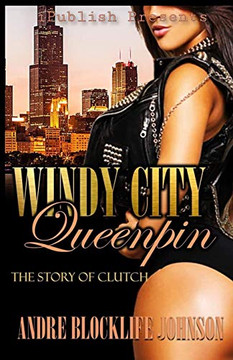 Windy City Queenpin: The Story Of Clutch