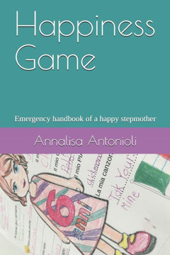 Happiness Game: Emergency handbook of a happy stepmother