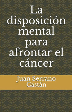 La disposición mental para afrontar el cancer (Spanish Edition)