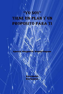 Yo Soy Tiene Un Plan Y Propósito Para Ti (Spanish Edition)
